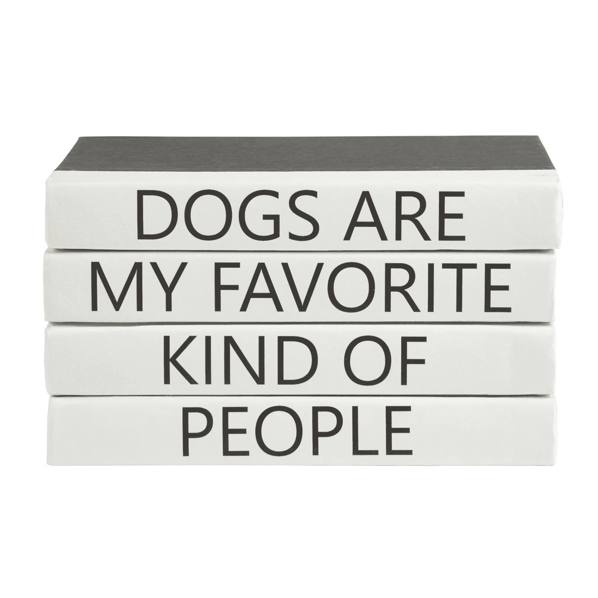 "DOGS ARE MY FAVORITE KIND OF PEOPLE" Quote Book Stack