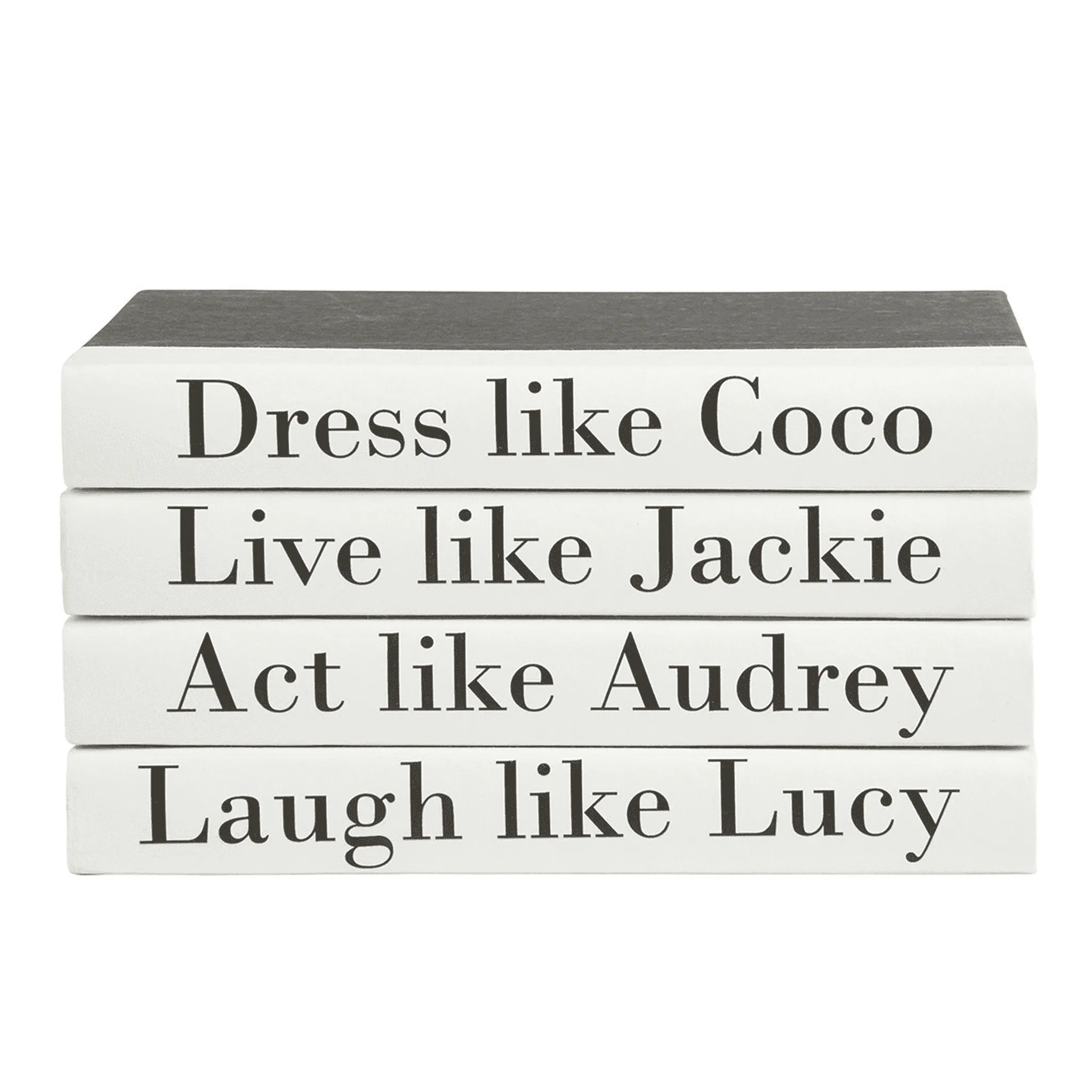 "Dress like Coco, Live like Jackie, Act Like Audrey, Laugh like Lucy" Quote Book Stack